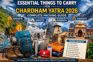 Essential Things to Carry for Chardham